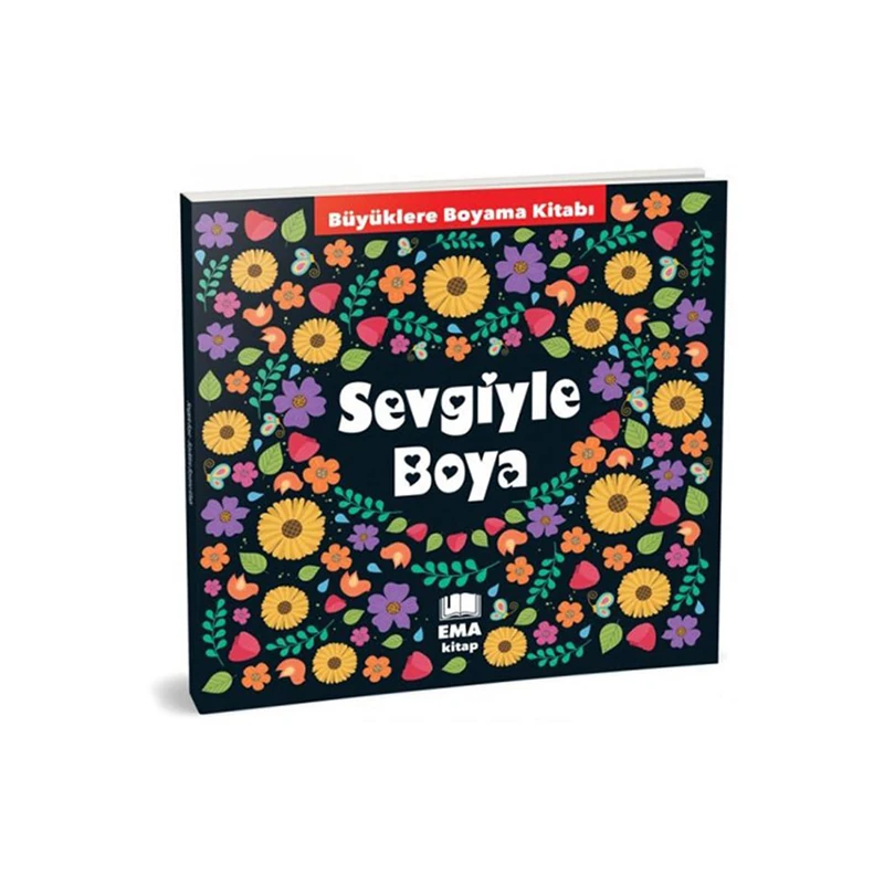Ema Kitap Büyükler İçin Boyama Kitabı Sevgi İle Boya