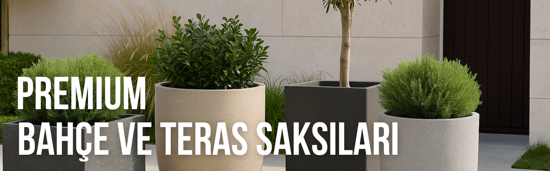 Premium Bahçe ve Teras Saksıları