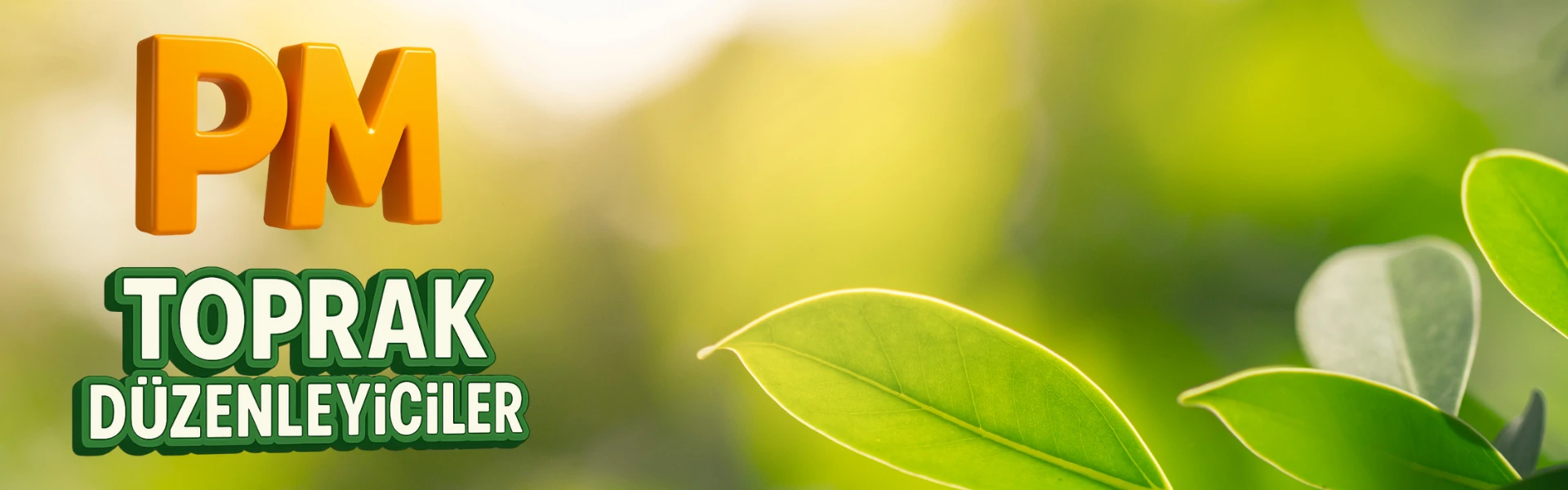 PM Toprak Düzenleyiciler
