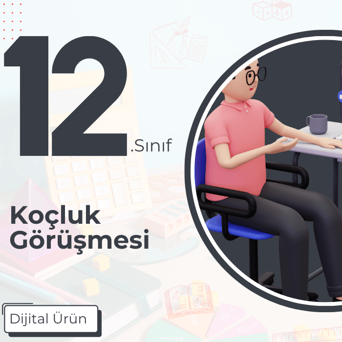 12. SINIF KOÇLUK GÖRÜŞMESİ