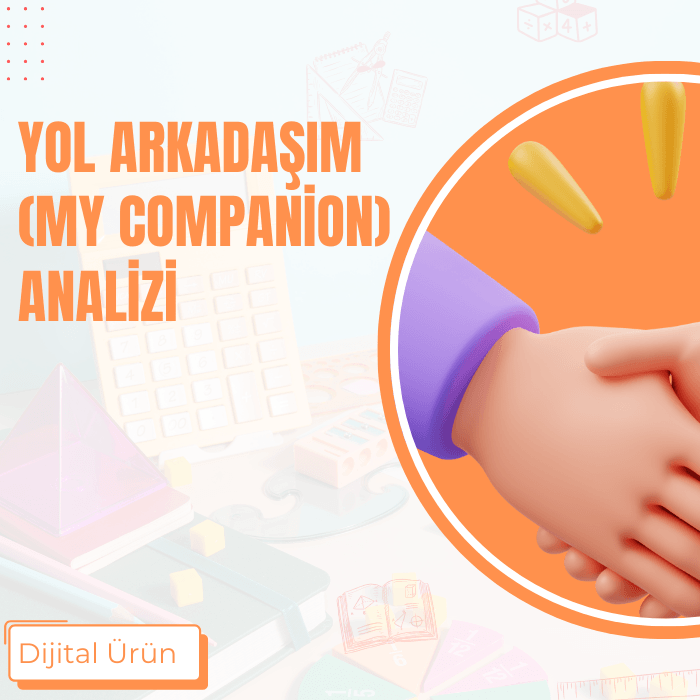 YOL ARKADAŞIM (MY COMPANİON) ANALİZİ