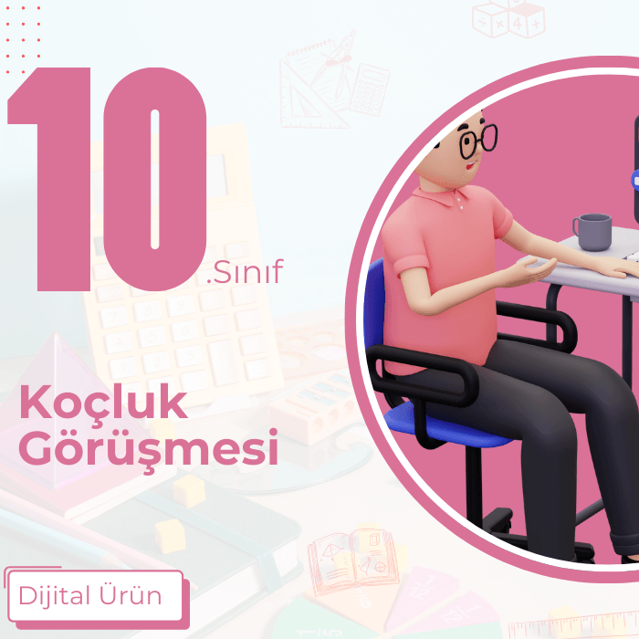 10. SINIF KOÇLUK GÖRÜŞMESİ