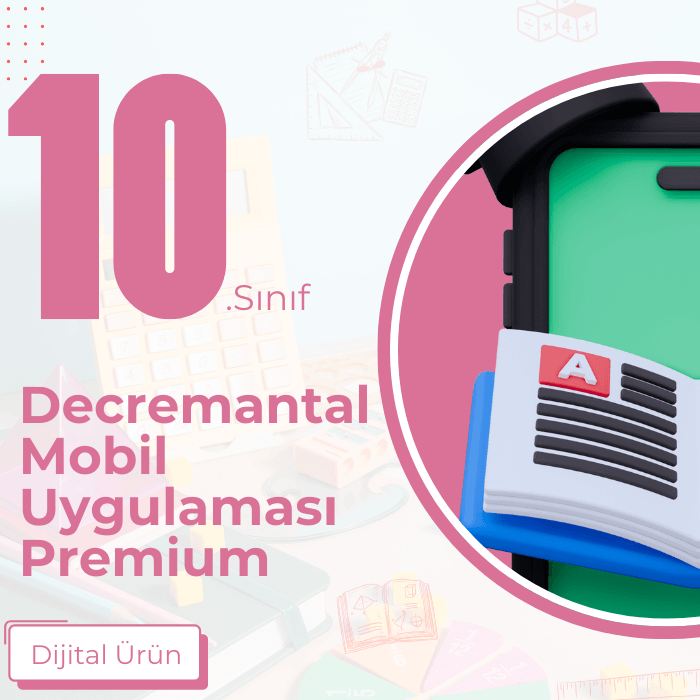 10. SINIF DECREMENTAL MOBİL UYGULAMASI PREMİUM