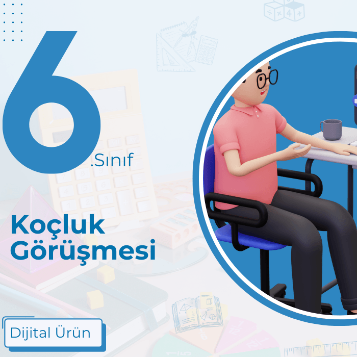 6. SINIF KOÇLUK GÖRÜŞMESİ