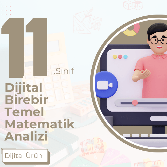 11. SINIF DİJİTAL TEMEL MATEMATİK ANALİZİ