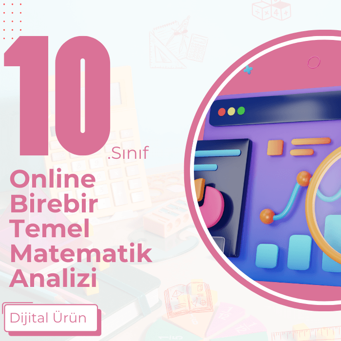 10. SINIF ONLİNE BİREBİR TEMEL MATEMATİK ANALİZİ