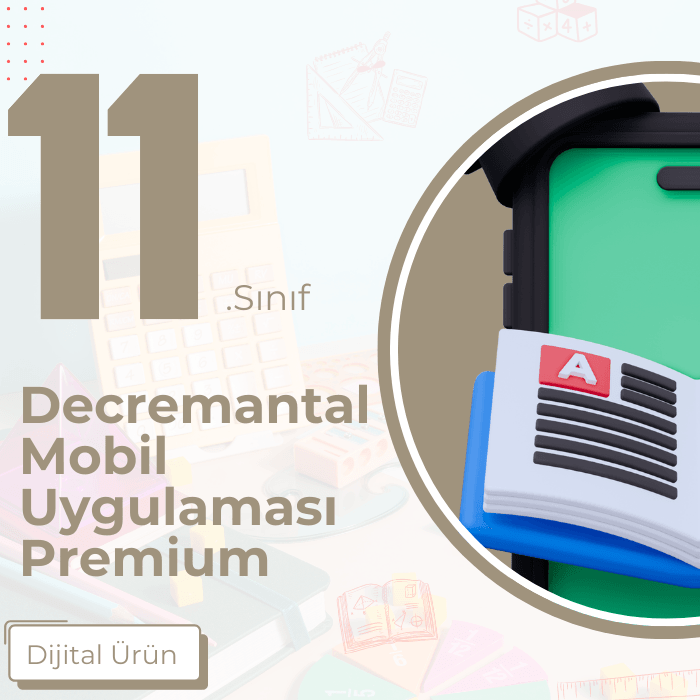 11. SINIF DECREMENTAL MOBİL UYGULAMASI PREMİUM