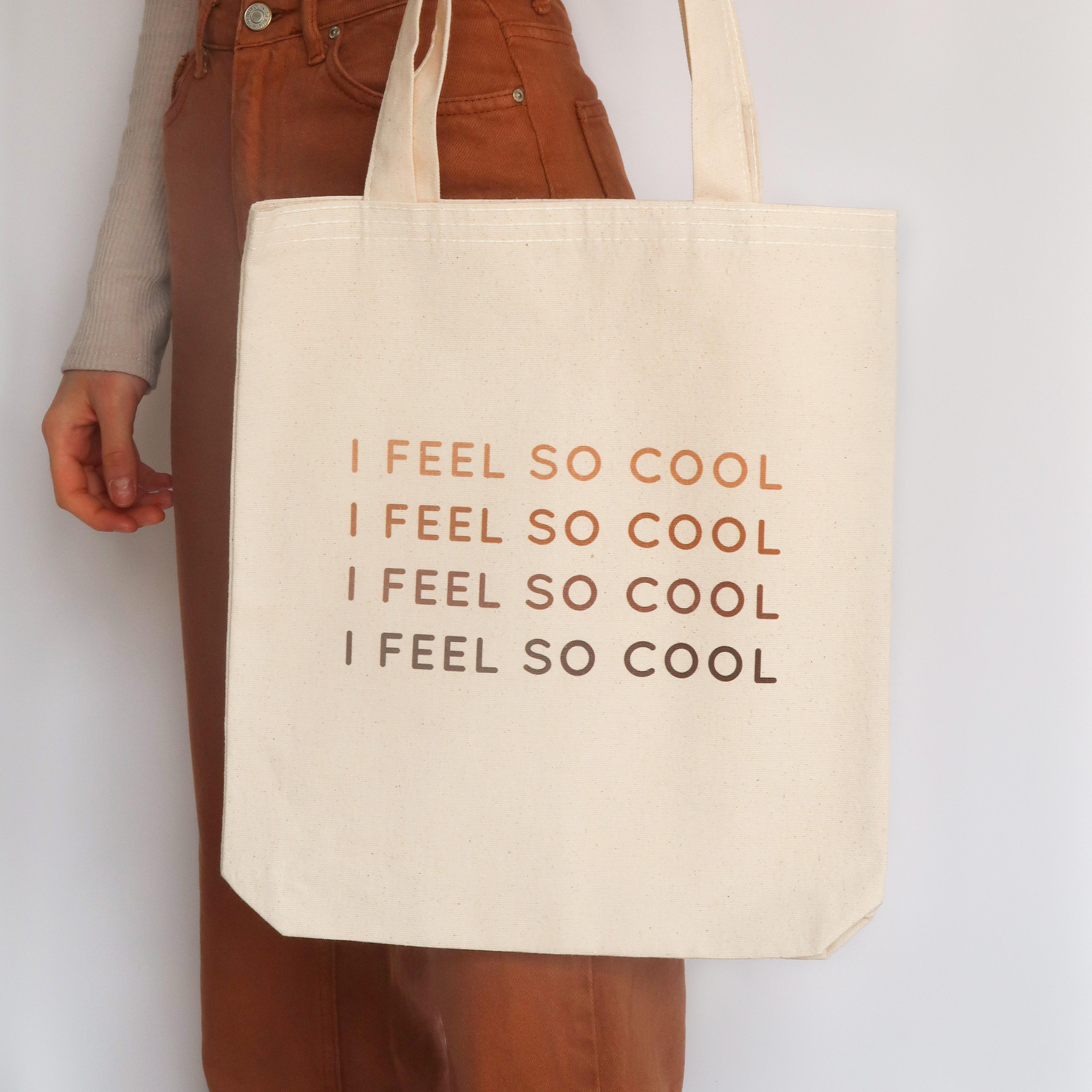 Tote Bag - I FEEL SO COOL - Cinnamon