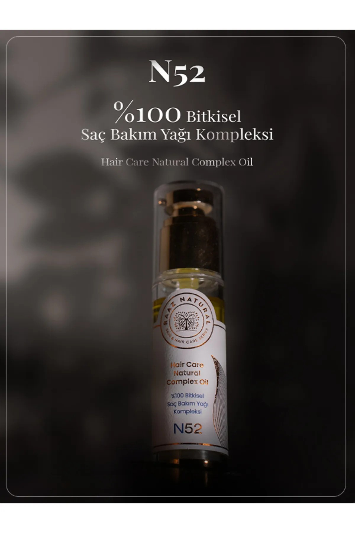 N52 Bitkisel Saç Bakım Yağı Kompleksi Hair Care Natural Complex Oil 50 ml