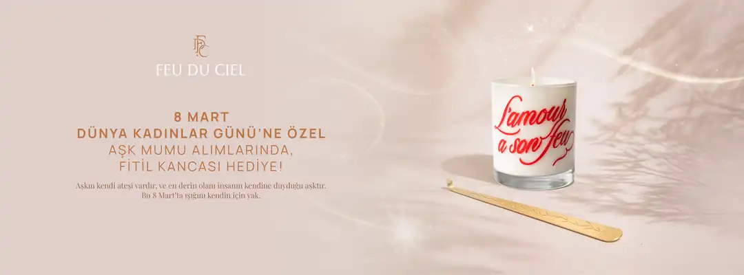 8 MART ÖZEL KAMPANYAMIZ MART AYI BOYUNCA GEÇERLİ! AŞK MUMU ALAN HERKESE FİTİL KANCASI HEDİYE EDİYORUZ.