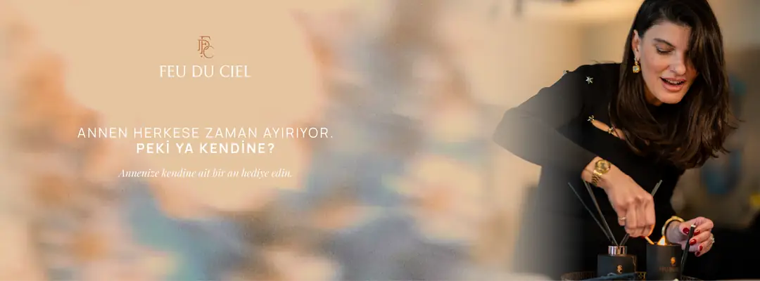 Anneler Günü Özel Hediye Seçenekleri İçin FEU DU CIEL Online Mağazayı İnceleyin