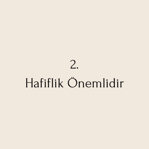 Hafiflik Önemli