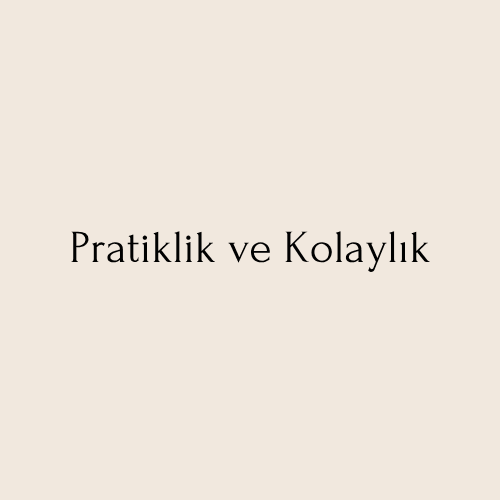Pratiklik ve Kolaylık