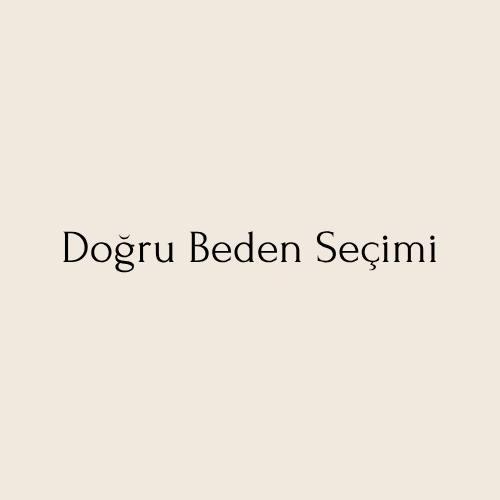 Doğru Beden Seçimi