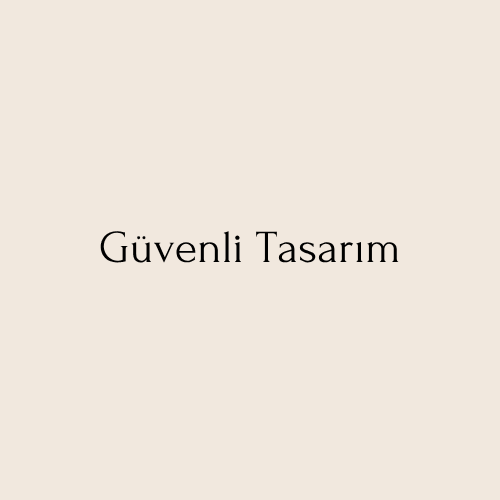 Güvenli Tasarım