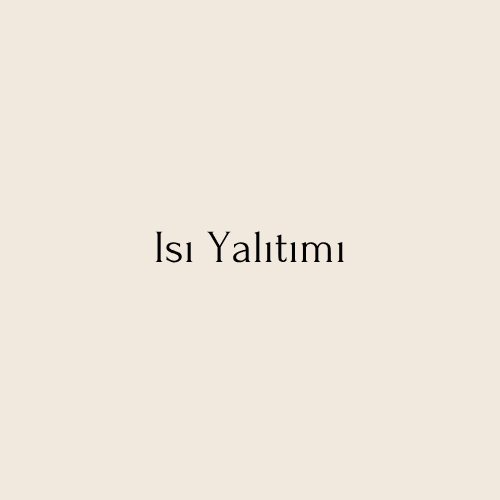 Isı Yalıtımı