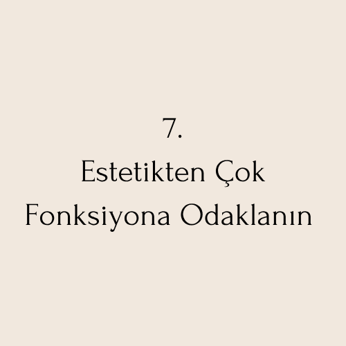 Estetikten Çok Fonksiyona Odaklanın
