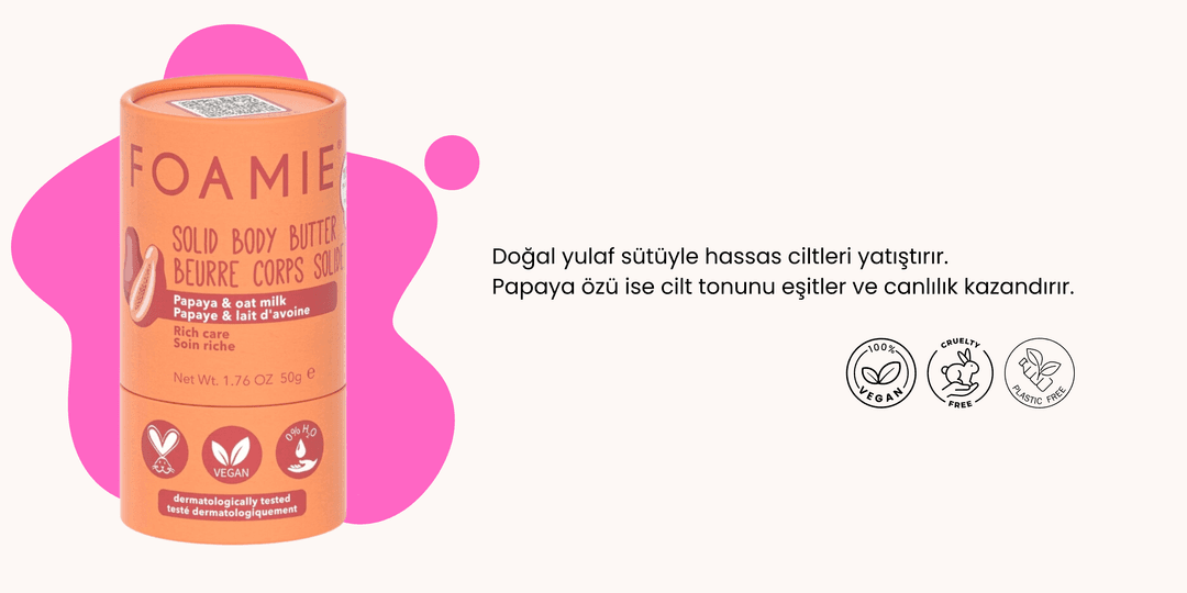 Foamie Oat To Be Smooth Body Butter; yulaf sütü, papaya ve shea yağı içeren katı formda vegan vücut nemlendiricisi.