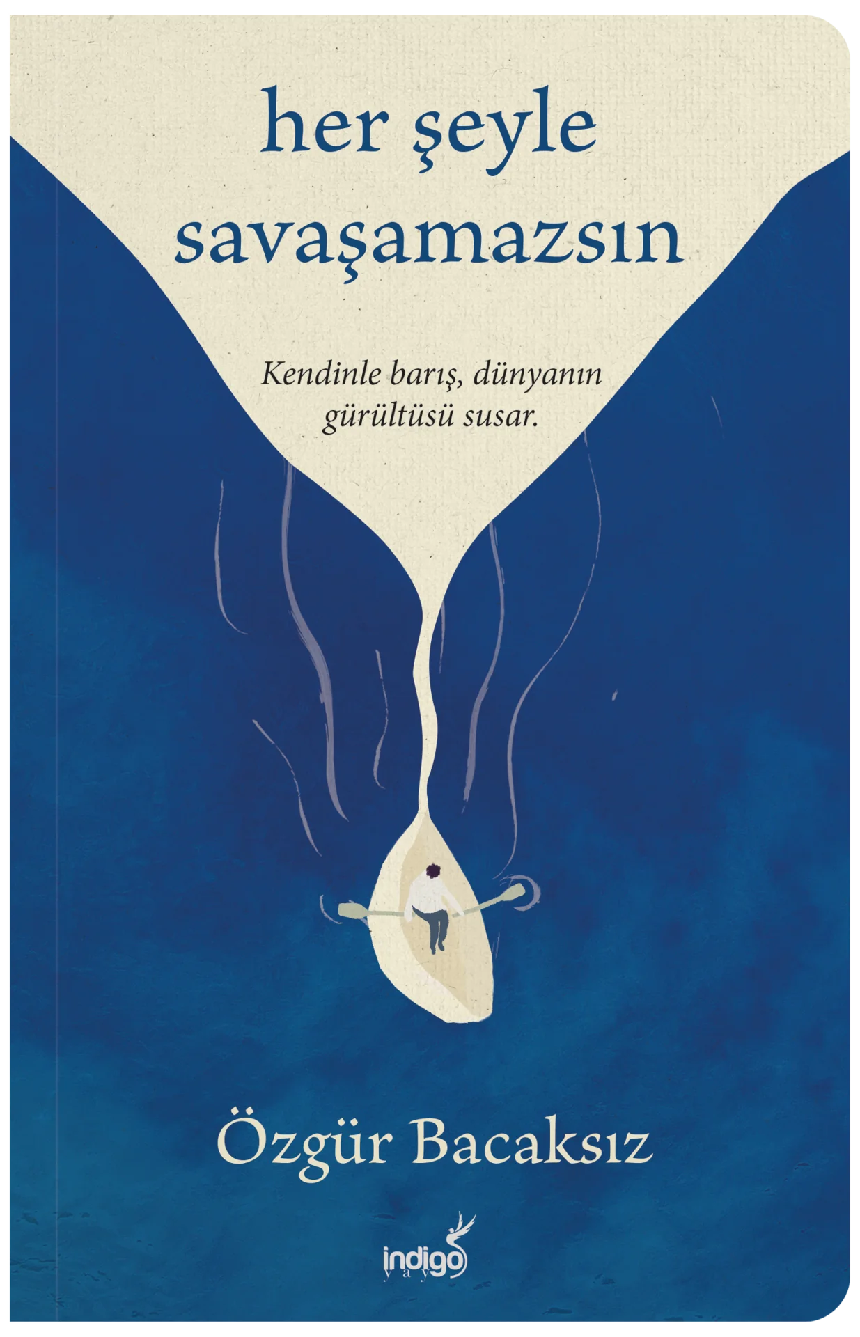 Her Şeyle Savaşamazsın
