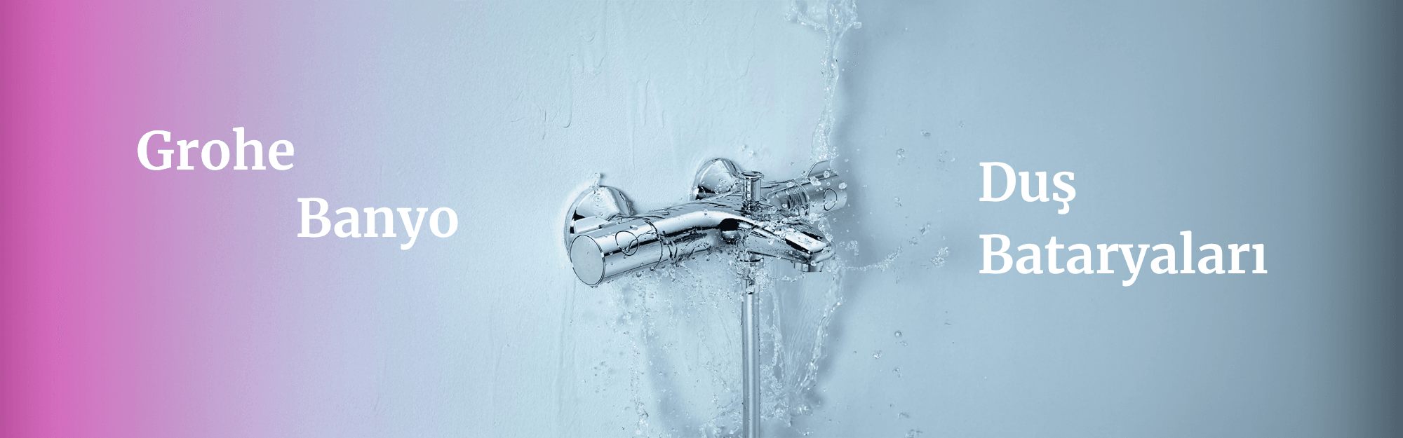 Banyo Duş Bataryaları