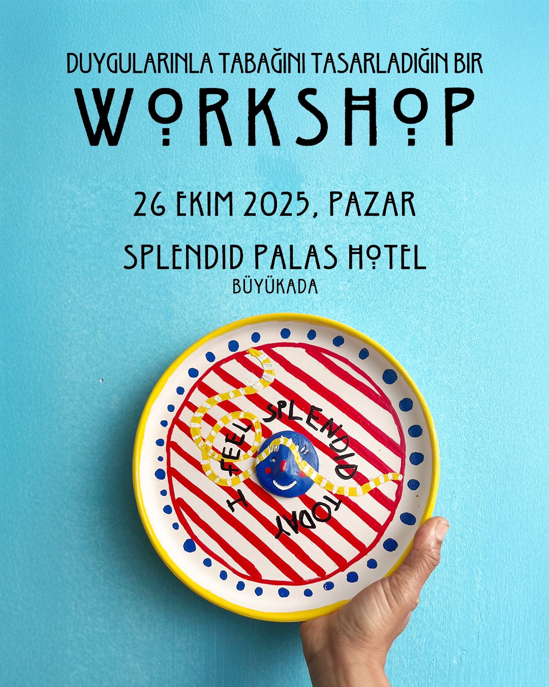 About Today Workshop at Splendid Palas