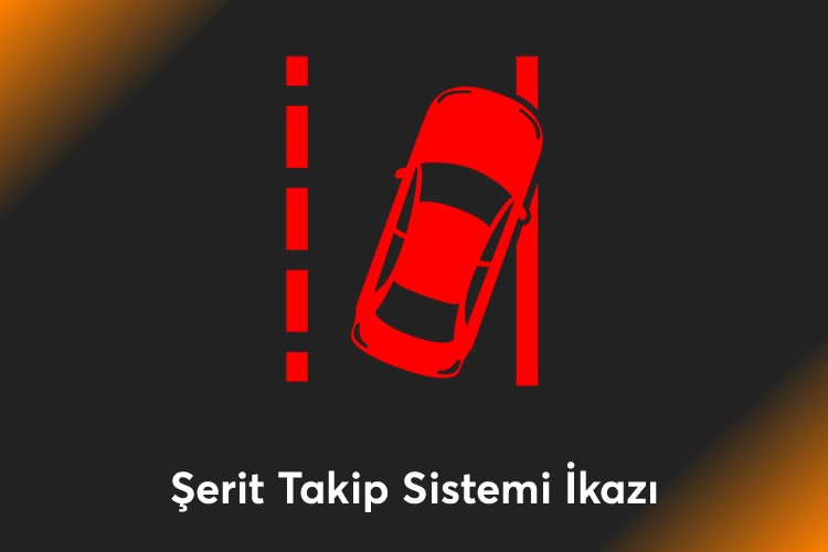 Şerit Takip Sistemi İkazı