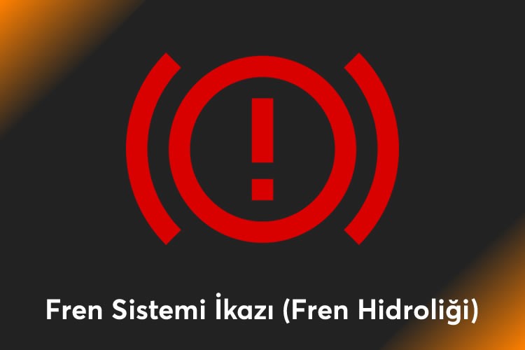 Fren Sistemi İkazı (Fren Hidroliği)