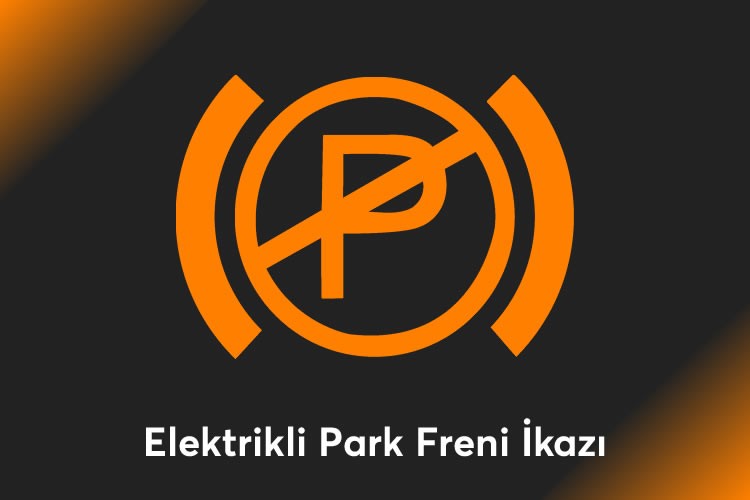 Elektrikli Araç Elektrikli Park Freni İkazı