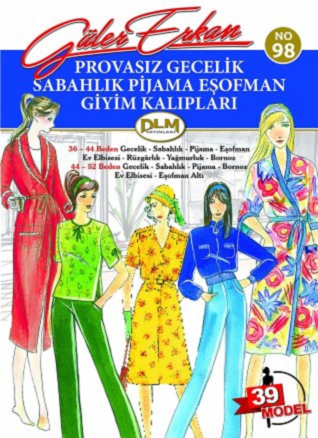 Güler Erkan Provasız Gecelik Sabahlık Pijama Eşofman Giyim Kalıpları No: 98