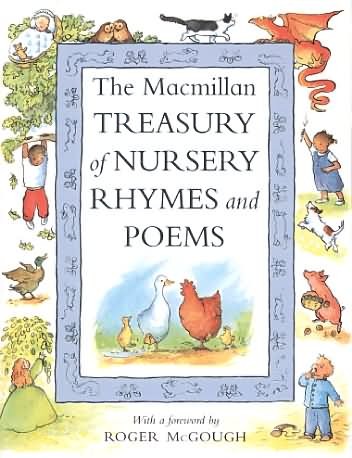 The MacMillan Treasury of Nursery Rhymes and Poems