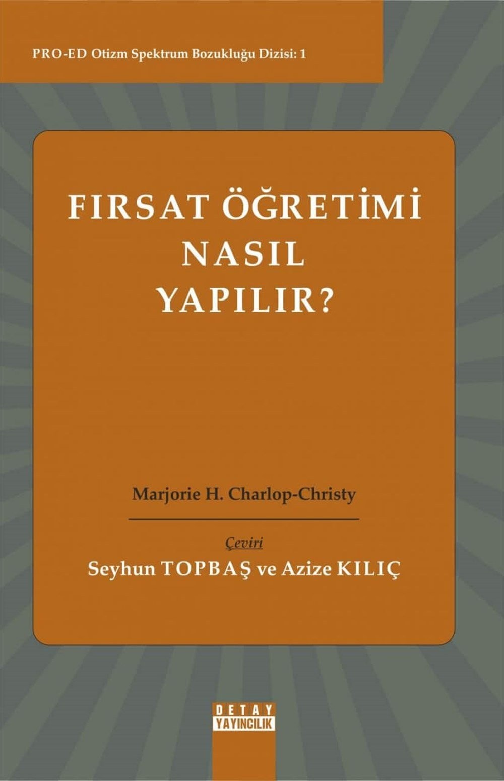 Pro-Ed Otizm Spektrum Bozukluğu Dizisi 1 Fırsat Öğrenimi Nasıl Yapılır?