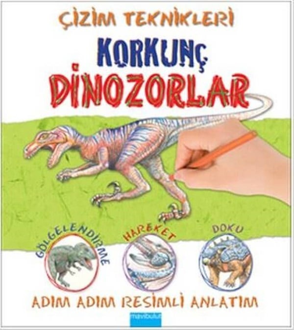 Çizim Teknikleri Korkunç Dinozorlar 7+ Yaş