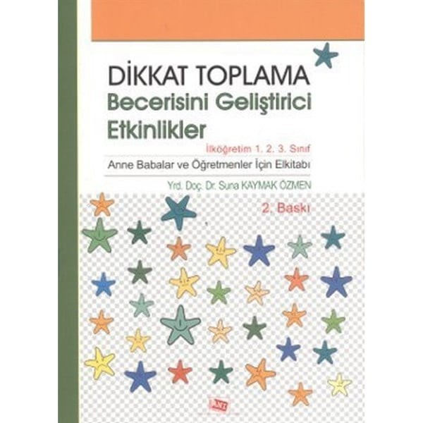 Dikkat Toplama Becerisini Geliştirici Etkinlikler - İlköğretim 1. 2. 3. Sınıf