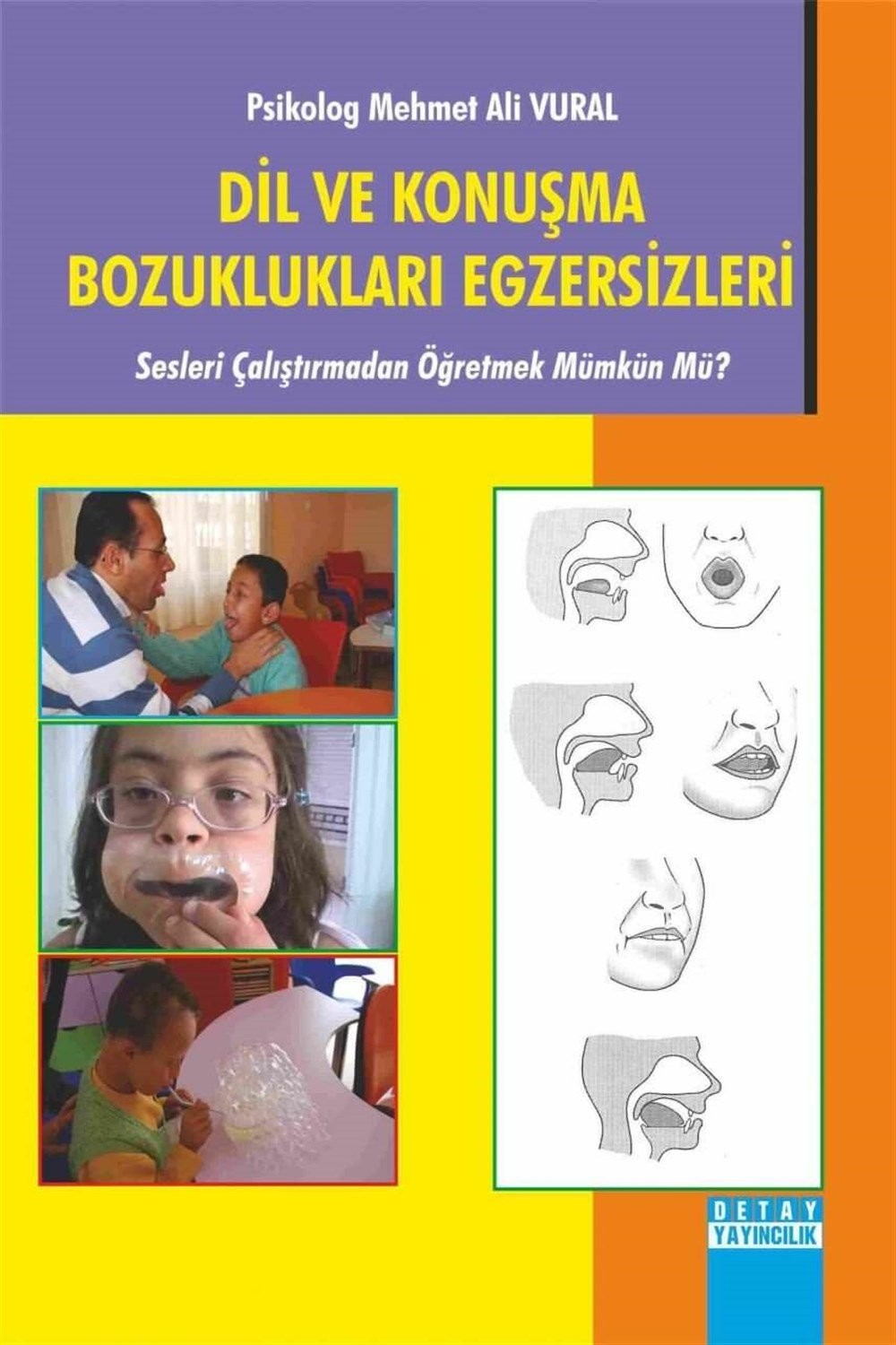 Dil Ve Konuşma Bozuklukları Egzersizleri Sesleri Çalıştırmadan Öğretmek Mümkün Mü ?