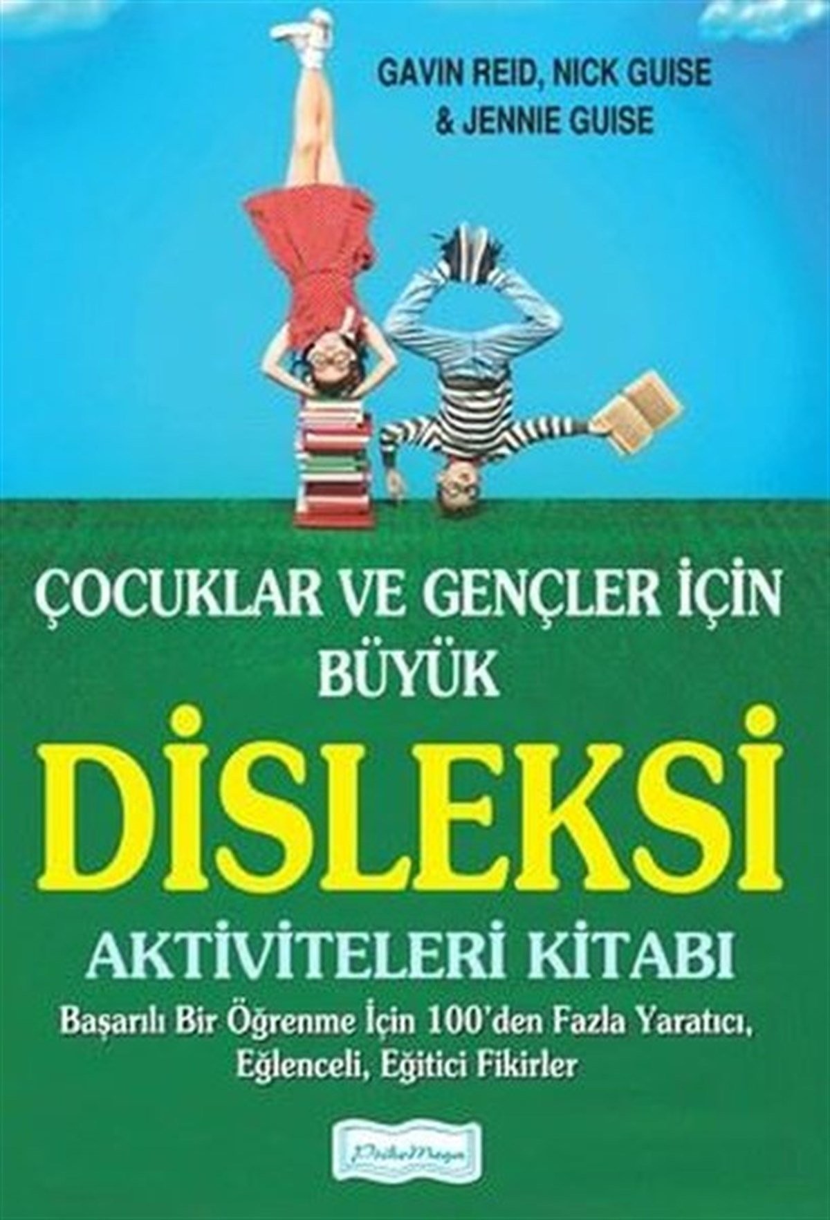 Çocuklar ve Gençler İçin Disleksi Aktiviteleri Kitabı