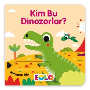 Kim Bu Dinozorlar?