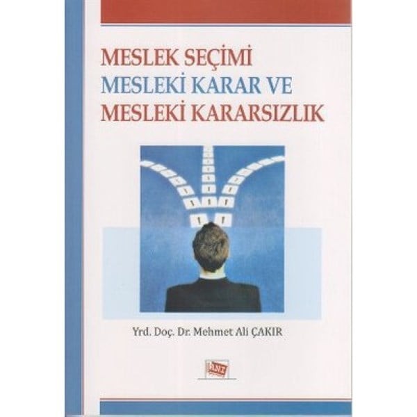 Meslek Seçimi Mesleki Karar Ve Kararsızlık