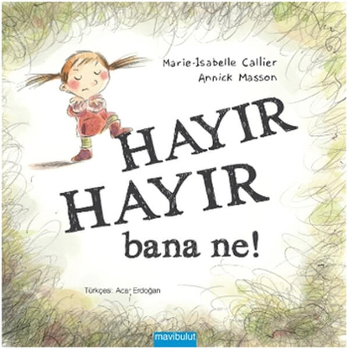 Hayır Hayır Bana Ne 3+ Yaş