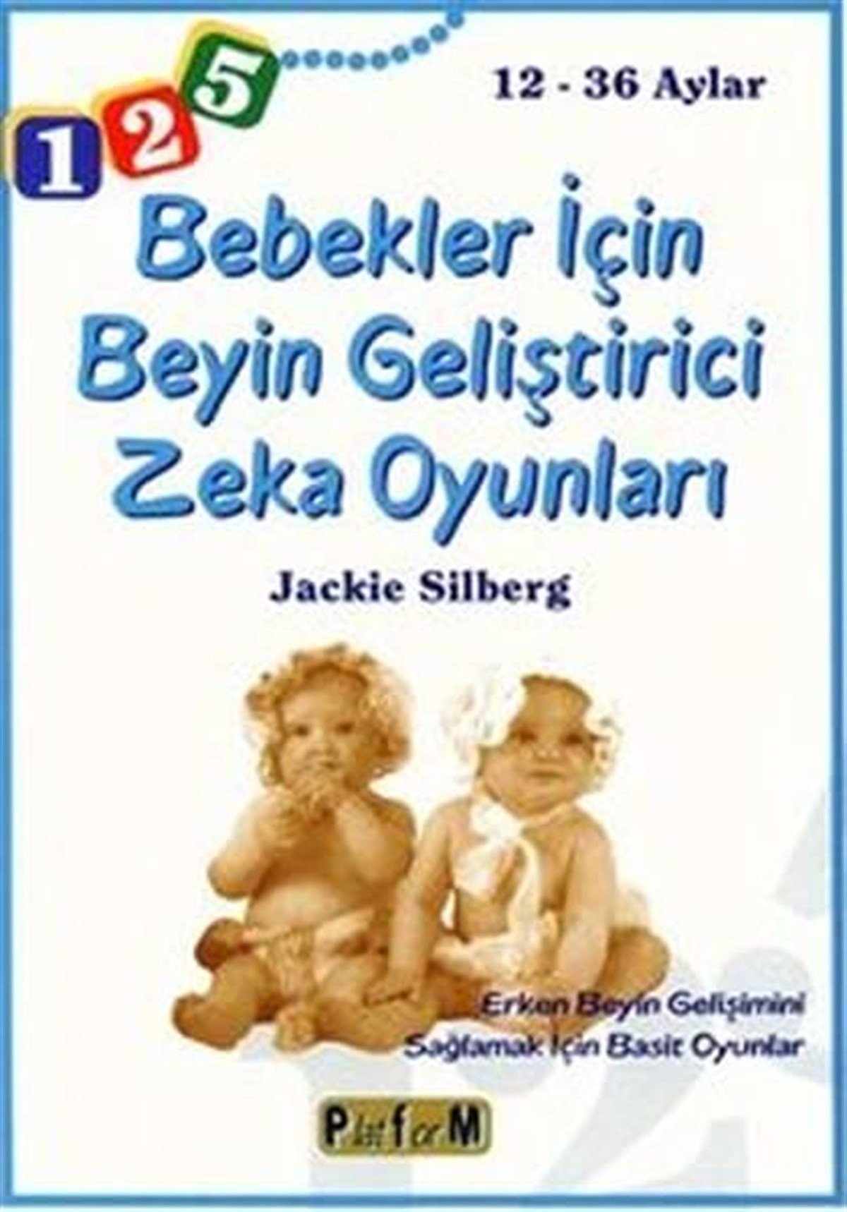 12-36 Ay Bebekler İçin Zeka Geliştiren Oyunlar