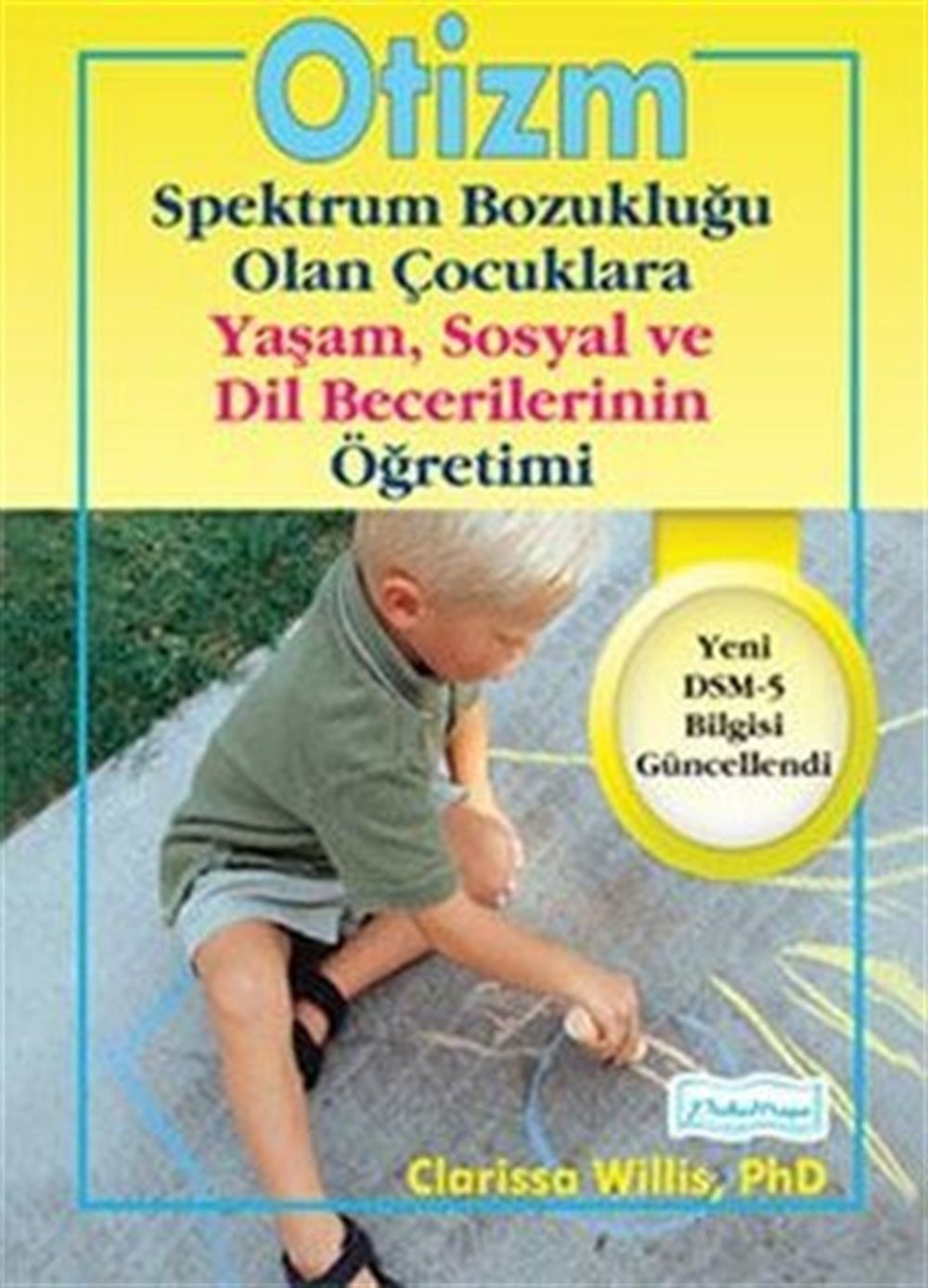 Otizm Spektrum Bozukluğu Olan Çocuklara Yaşam Sosyal Ve Dil Becerilerinin Öğretimi