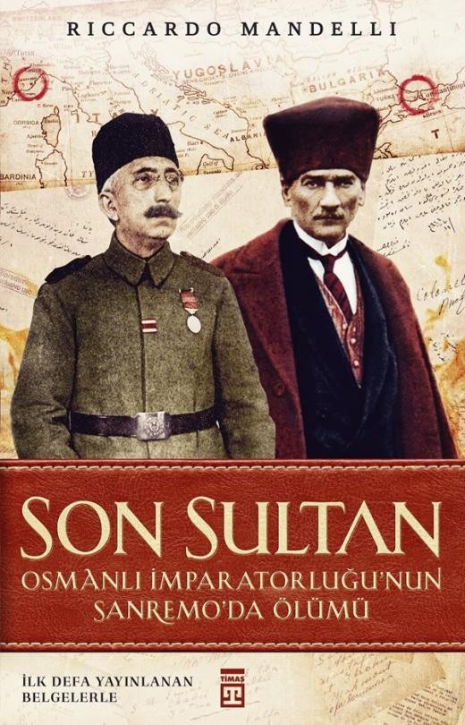 son sultan - osmanlı imparatorluğunun sanremoda ölümü