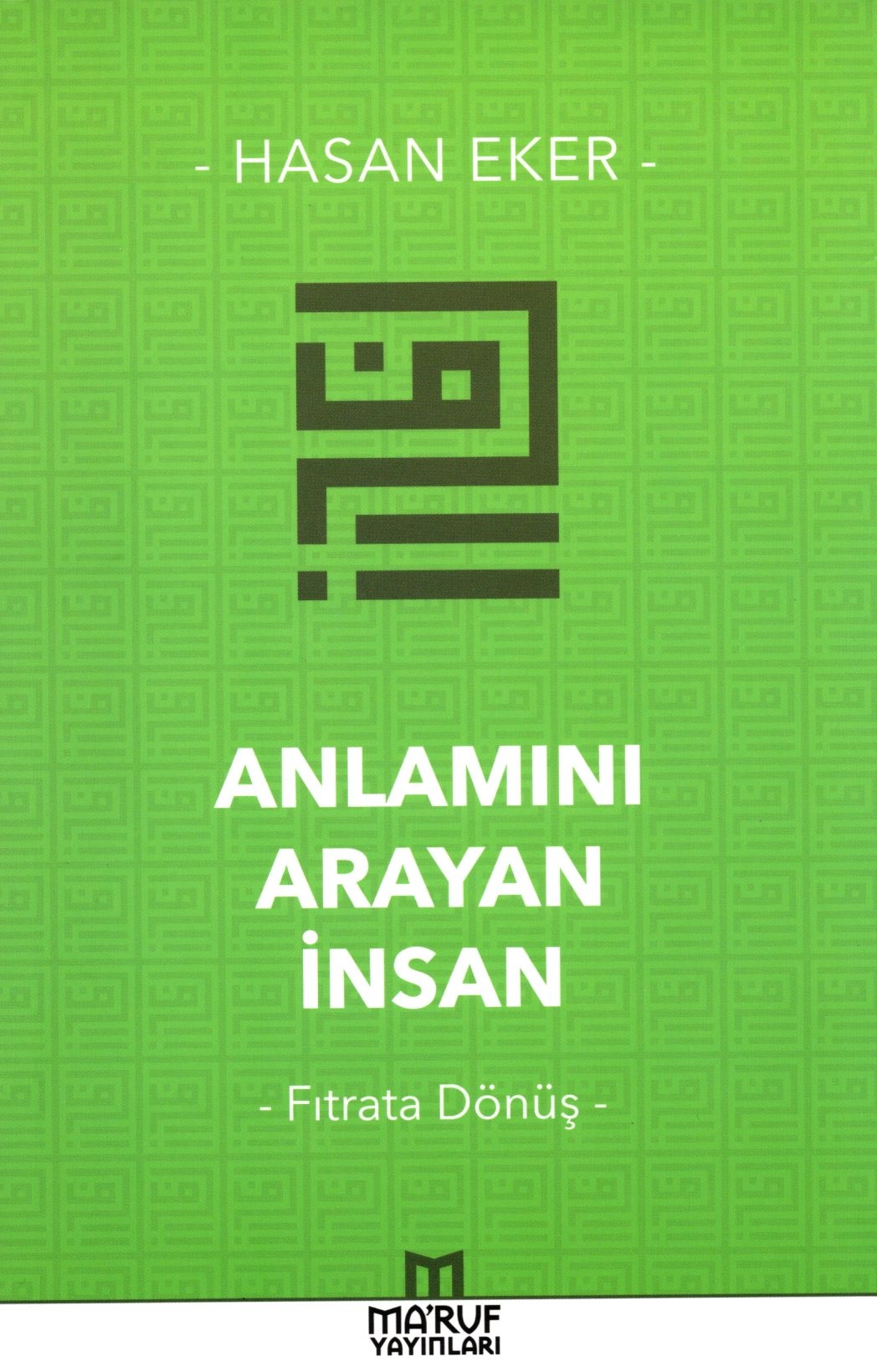 anlamını arayan insan - fıtrata dönüş