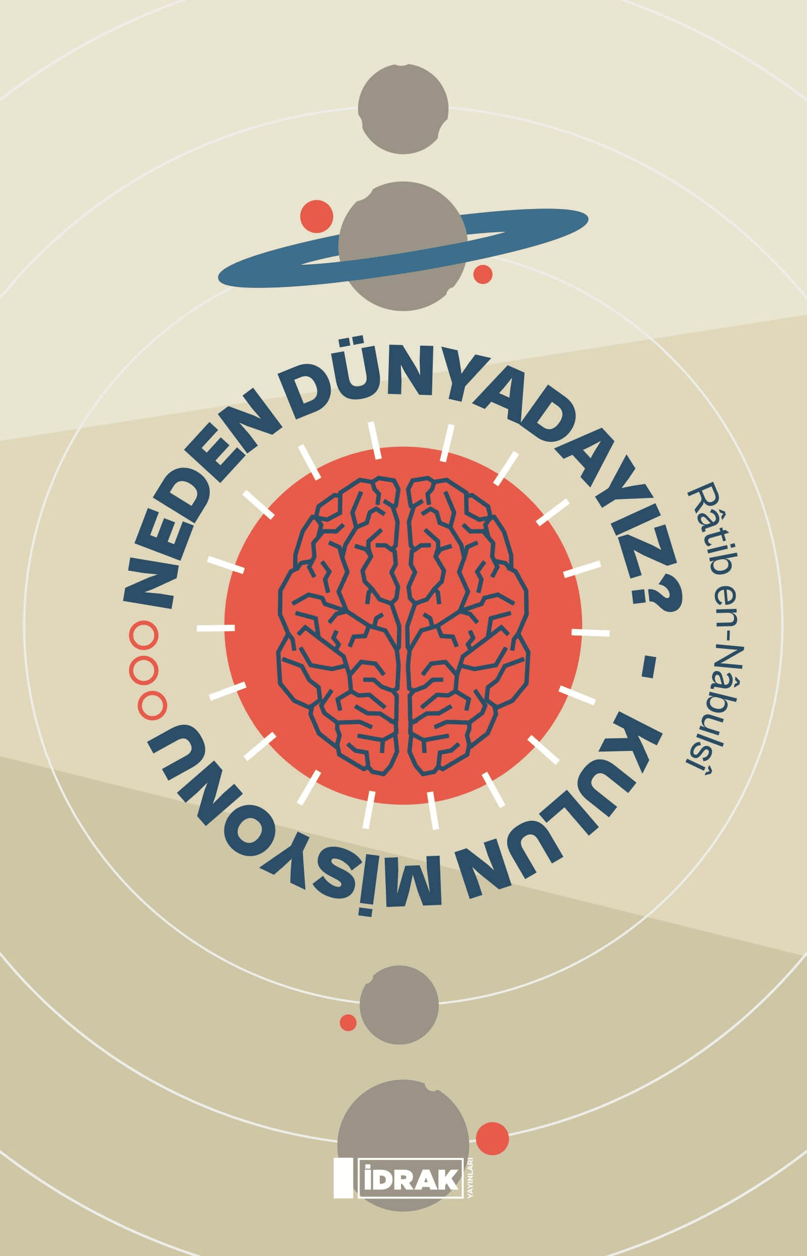 neden dünyadayız? - kulun misyonu