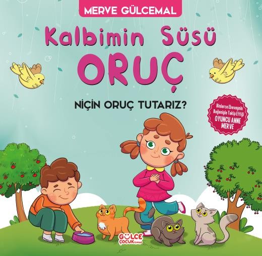 kalbimin süsü oruç - niçin oruç tutarız?