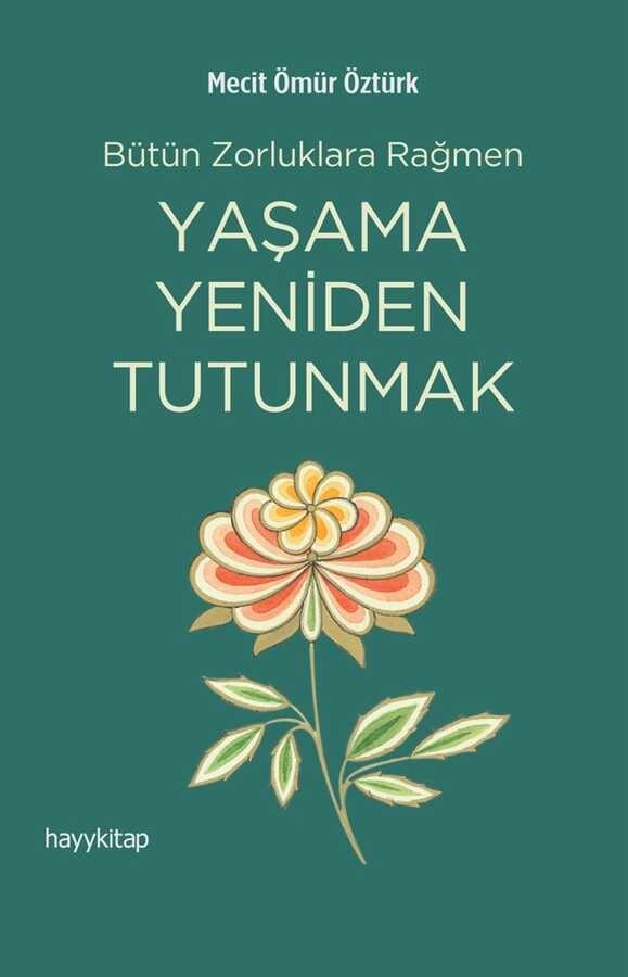 yaşama yeniden tutunmak