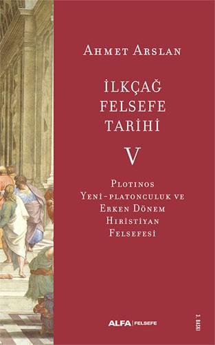 ilkçağ felsefe tarihi 5 - plotinos yeni platonculuk ve erken dönem hıristiyan felsefesi