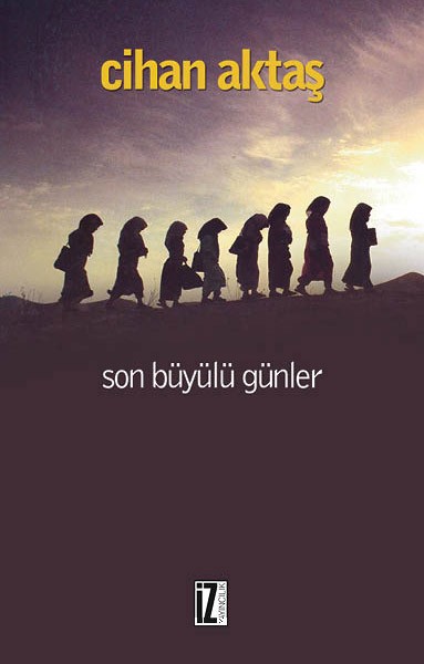 son büyülü günler