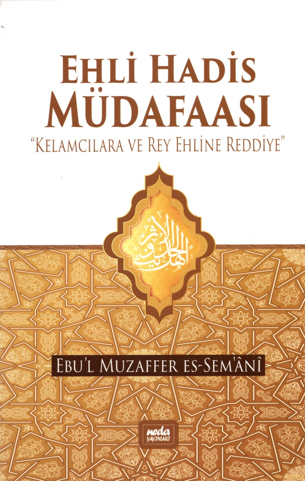 ehli hadis müdafaası - kelamcılara ve rey ehline reddiye