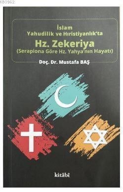 islam yahudilik ve hristiyanlıkta hz. zekeriya