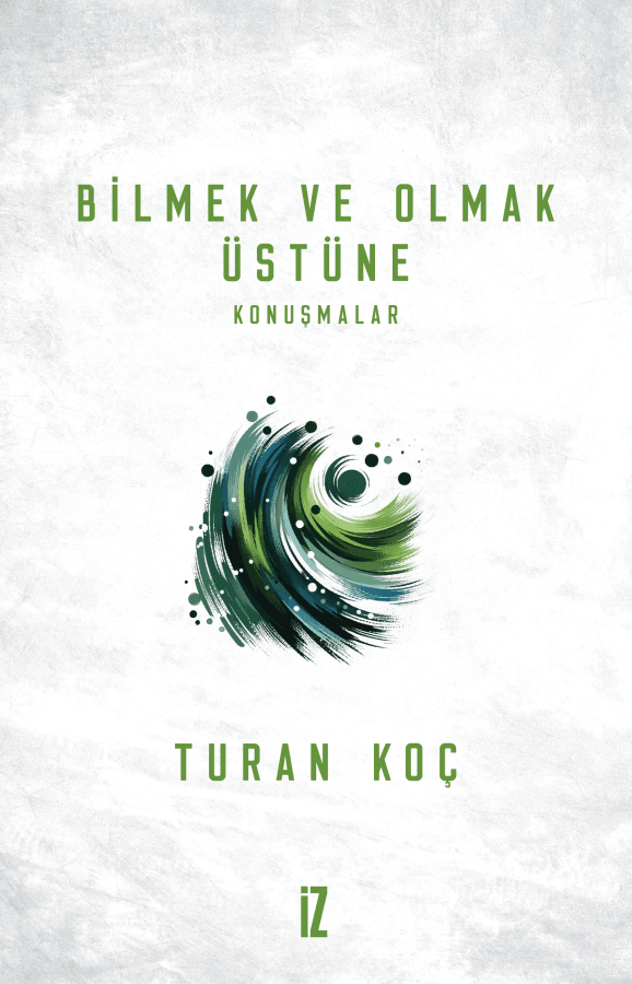 bilmek ve olmak üstüne